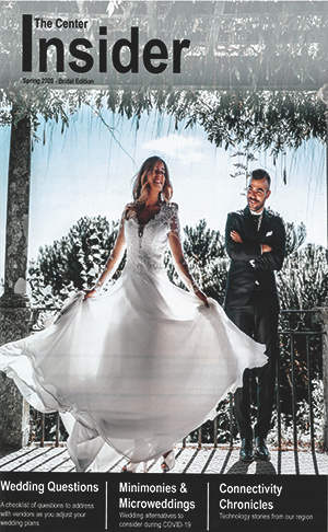 The Center Insider Issue 3.1 – Spring 2020 Bridal Edition
